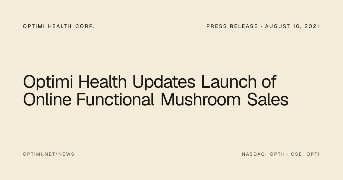 Optimi Health Updates Launch of Online Functional Mushroom Sales ...